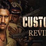 Custody Review : కస్టడీ హిట్టా.. ? ఫట్టా..? నాగచైతన్య మెప్పించాడా..?