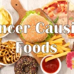 Cancer Causes Foods: ఈ ఫుడ్స్ తింటే క్యాన్సర్ ముప్పు.. ప్రమాదంలో జీవితాలు..!