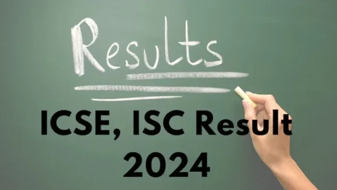 ICSE and ISC Results 2024