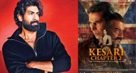Kesari Chapter 2 First Review : కేసరి చాప్టర్ 2పై రానా ఫస్ట్ రివ్యూ.. హిస్టరీ క్రియేట్ అంటూ.